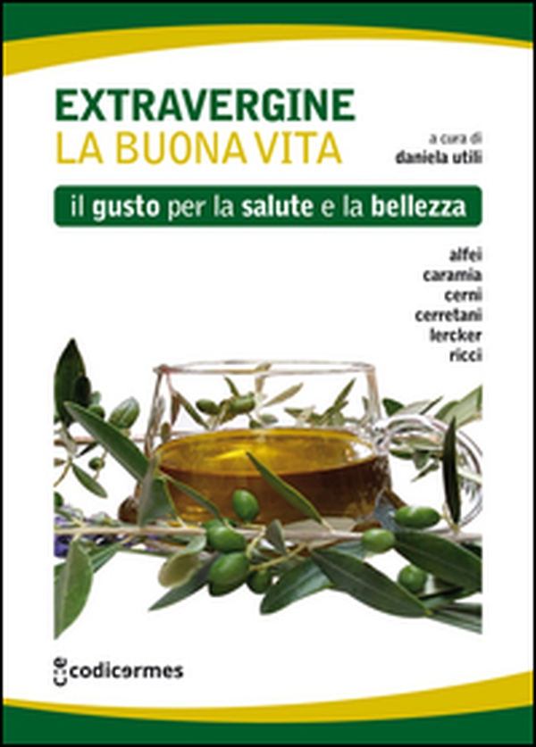 Extravergine. La buona vita. Il gusto per la salute e la bellezza - Librerie.coop Extravergine. La buona vita. Il gusto per la salute e la bellezza - Librerie.coop