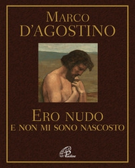 Ero nudo e non mi sono nascosto - Librerie.coop