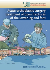 Acute orthoplastic surgery treatment of open fractures of the lower leg and foot - Librerie.coop
