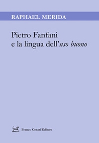 Pietro Fanfani e la lingua dell'uso buono - Librerie.coop