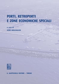 Porti, retroporti e zone economiche speciali - Librerie.coop Porti, retroporti e zone economiche speciali - Librerie.coop
