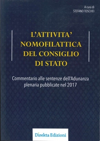 L'attività nomofilattica del Consiglio di Stato. Commentario alle sentenze dell'Adunanza plenaria pubblicate nel 2017 - Librerie.coop L'attività nomofilattica del Consiglio di Stato. Commentario alle sentenze dell'Adunanza plenaria pubblicate nel 2017 - Librerie.coop