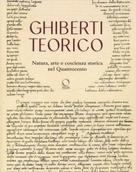 Ghiberti teorico. Natura, arte e coscienza storica nel Quattrocento - Librerie.coop Ghiberti teorico. Natura, arte e coscienza storica nel Quattrocento - Librerie.coop