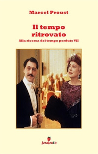 Il tempo ritrovato. Alla ricerca del tempo perduto - Vol. 7 - Librerie.coop