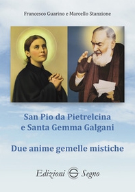 San Pio da Pietrelcina e santa Gemma Galgani - Librerie.coop San Pio da Pietrelcina e santa Gemma Galgani - Librerie.coop