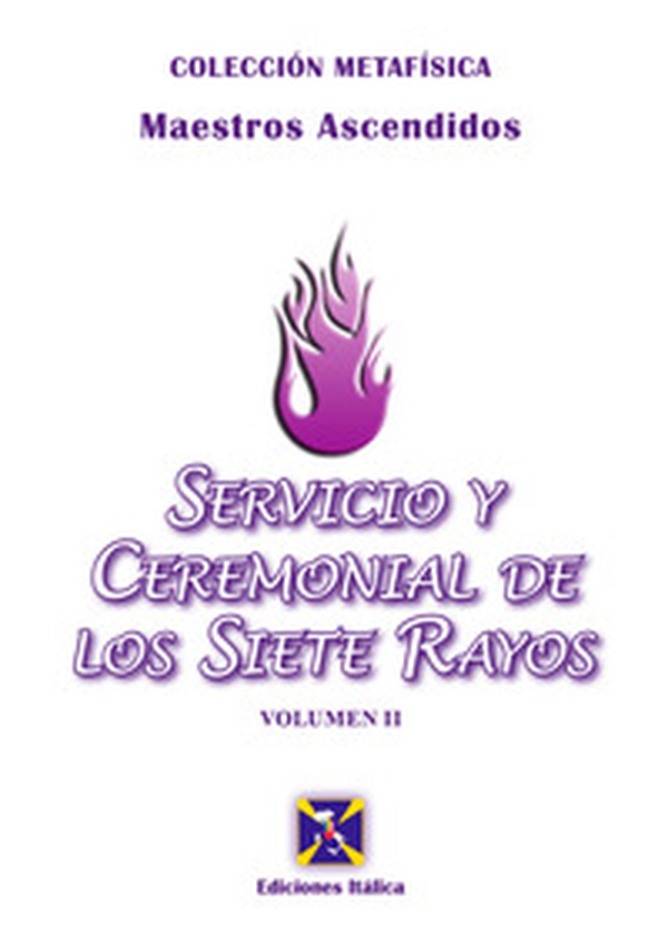 Servicio y cerimonial de los siete rayos - Librerie.coop Servicio y cerimonial de los siete rayos - Librerie.coop