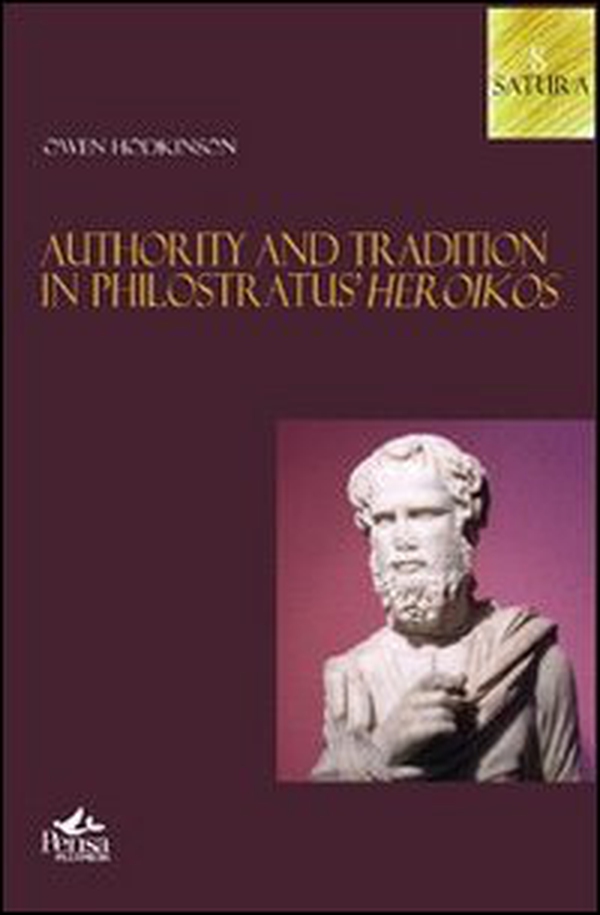 Authority and tradition in philostratus heroikos - Librerie.coop Authority and tradition in philostratus heroikos - Librerie.coop