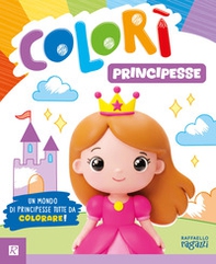 Principesse. Colorì - Librerie.coop