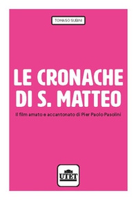 Le cronache di S. Matteo. Il film amato e accantonato di Pier Paolo Pasolini - Librerie.coop