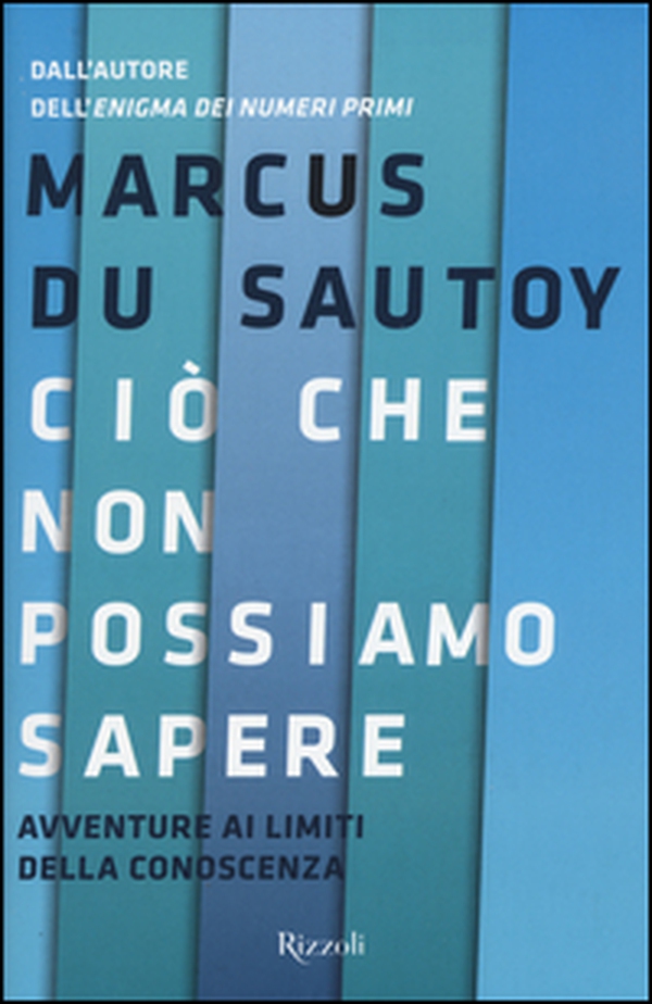 Ciò che non possiamo sapere. Avventure ai limiti della conoscenza - Librerie.coop Ciò che non possiamo sapere. Avventure ai limiti della conoscenza - Librerie.coop