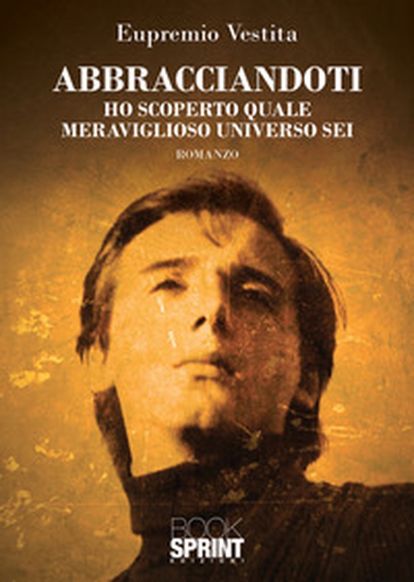 Abbracciandoti ho scoperto quale meraviglioso universo sei - Librerie.coop Abbracciandoti ho scoperto quale meraviglioso universo sei - Librerie.coop