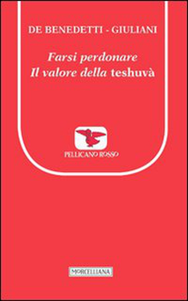 Farsi perdonare. Il valore della teshuvà - Librerie.coop Farsi perdonare. Il valore della teshuvà - Librerie.coop