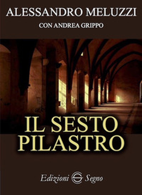 Il sesto pilastro - Librerie.coop Il sesto pilastro - Librerie.coop