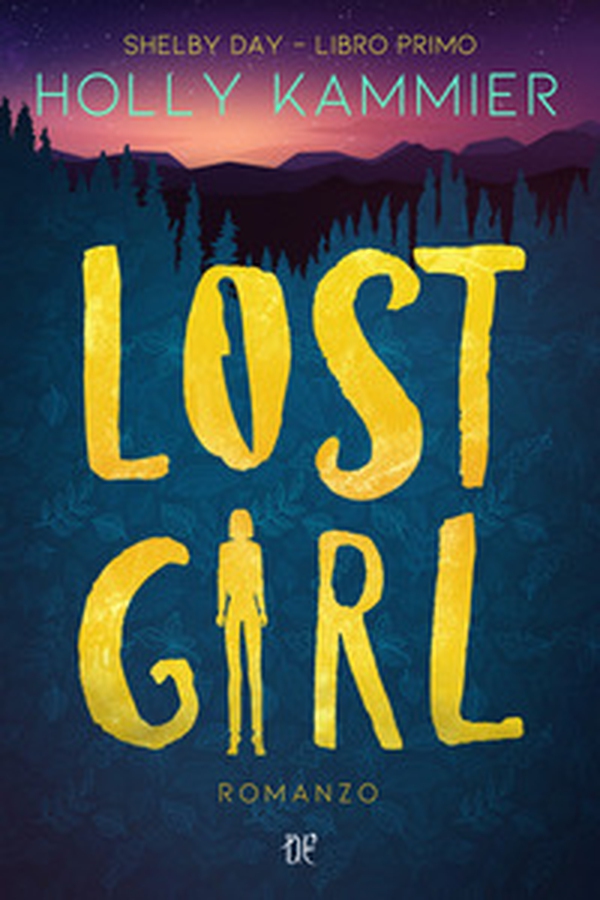 Lost girl. Shelby Day - Librerie.coop Lost girl. Shelby Day - Librerie.coop