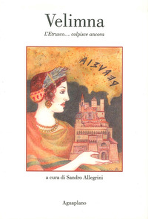 Velimna. L'Etrusco colpisce ancora - Librerie.coop