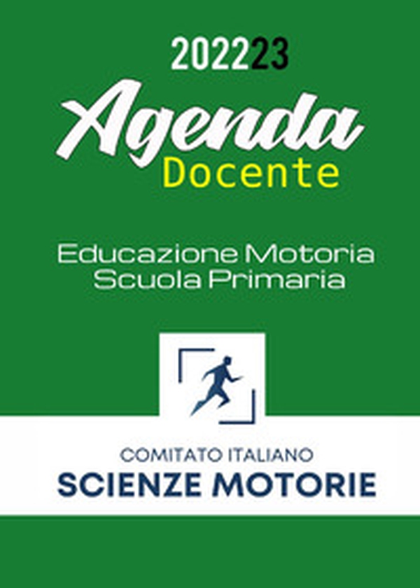 Agenda del docente. Educazione motoria scuola primaria - Librerie.coop Agenda del docente. Educazione motoria scuola primaria - Librerie.coop