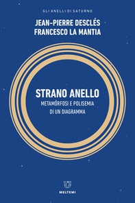 Strano anello. Metamorfosi e polisemia di un diagramma - Librerie.coop Strano anello. Metamorfosi e polisemia di un diagramma - Librerie.coop