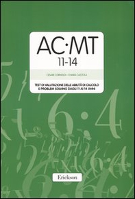 AC-MT 11-14. Test di valutazione delle abilità di calcolo e problem solving dagli 11 ai 14 anni. Con protocolli - Librerie.coop