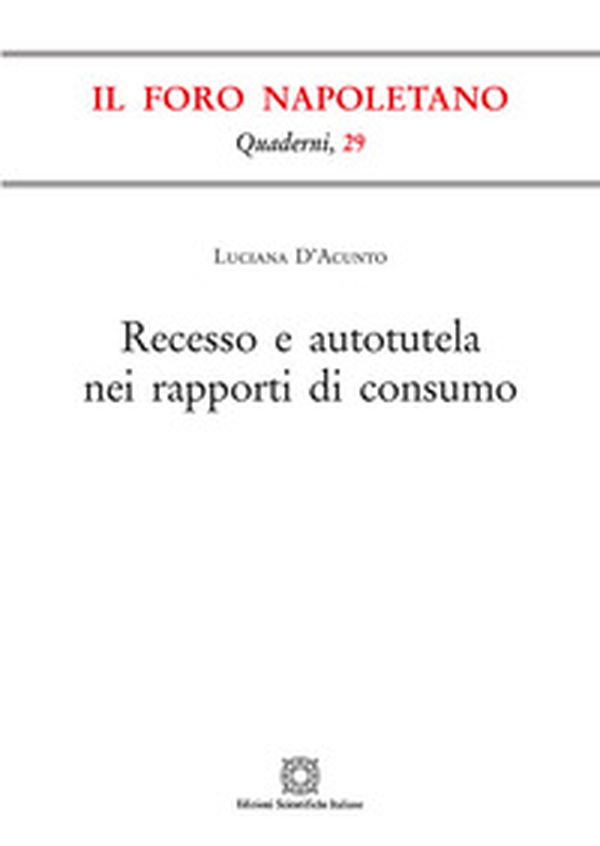 Recesso e autotutela nei rapporti di consumo - Librerie.coop Recesso e autotutela nei rapporti di consumo - Librerie.coop