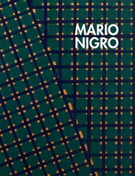 Mario Nigro. Le strutture dell'esistenza. Ediz. italiana e inglese - Librerie.coop