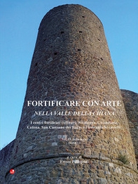 Fortificare con arte nella Valle della Chiana - Vol. 9\1 - Librerie.coop