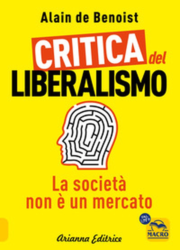 Critica del liberalismo. La società non è un mercato - Librerie.coop Critica del liberalismo. La società non è un mercato - Librerie.coop