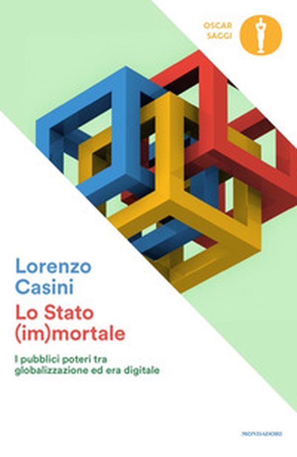 Lo Stato (im)mortale. I pubblici poteri tra globalizzazione ed era digitale - Librerie.coop Lo Stato (im)mortale. I pubblici poteri tra globalizzazione ed era digitale - Librerie.coop
