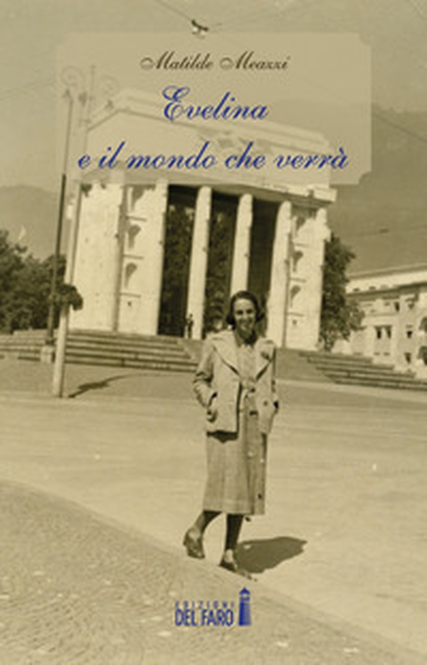 Evelina e il mondo che verrà - Librerie.coop