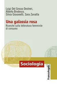 Una galassia rosa. Ricerche sulla letteratura femminile di consumo - Librerie.coop