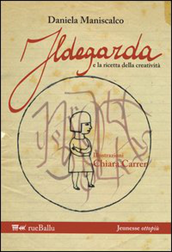 Ildegarda e la ricetta della creatività - Librerie.coop Ildegarda e la ricetta della creatività - Librerie.coop