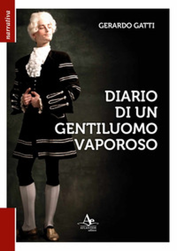 Diario di un gentiluomo vaporoso - Librerie.coop Diario di un gentiluomo vaporoso - Librerie.coop