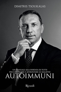 Un manuale alla portata di tutti per conoscere e affrontare le malattie autoimmuni - Librerie.coop