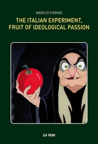 The Italian experiment, fruit of ideological passion - Librerie.coop