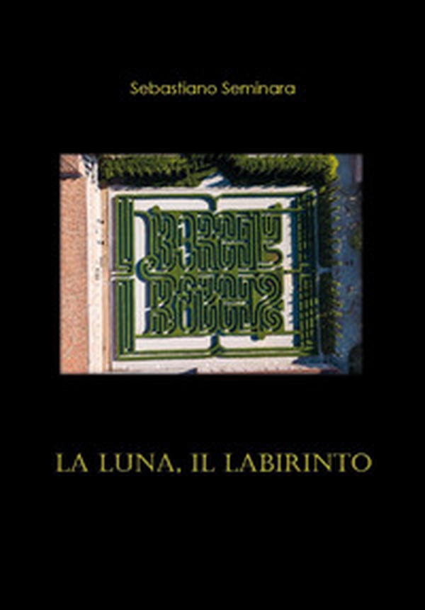 La luna, il labirinto - Librerie.coop La luna, il labirinto - Librerie.coop