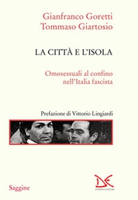 La città e l'isola. Omosessuali al confino nell'Italia fascista - Librerie.coop
