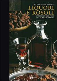 Liquori e rosoli - Librerie.coop