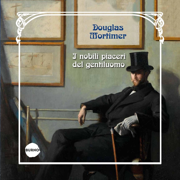 I nobili piaceri del gentiluomo - Librerie.coop I nobili piaceri del gentiluomo - Librerie.coop
