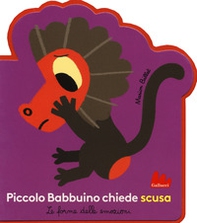 Piccolo Babbuino chiede scusa. Le forme delle emozioni - Librerie.coop