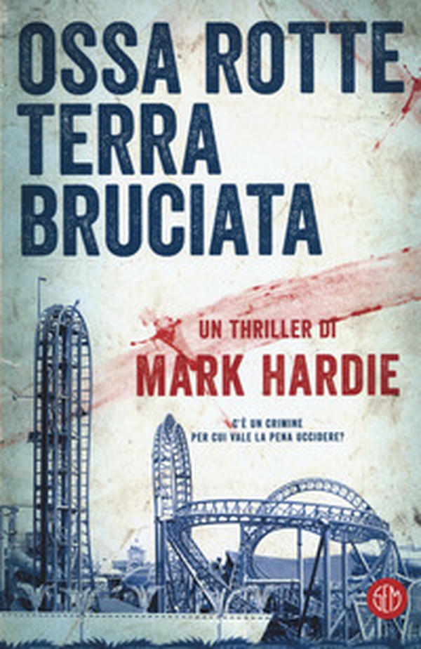 Ossa rotte, terra bruciata - Librerie.coop Ossa rotte, terra bruciata - Librerie.coop