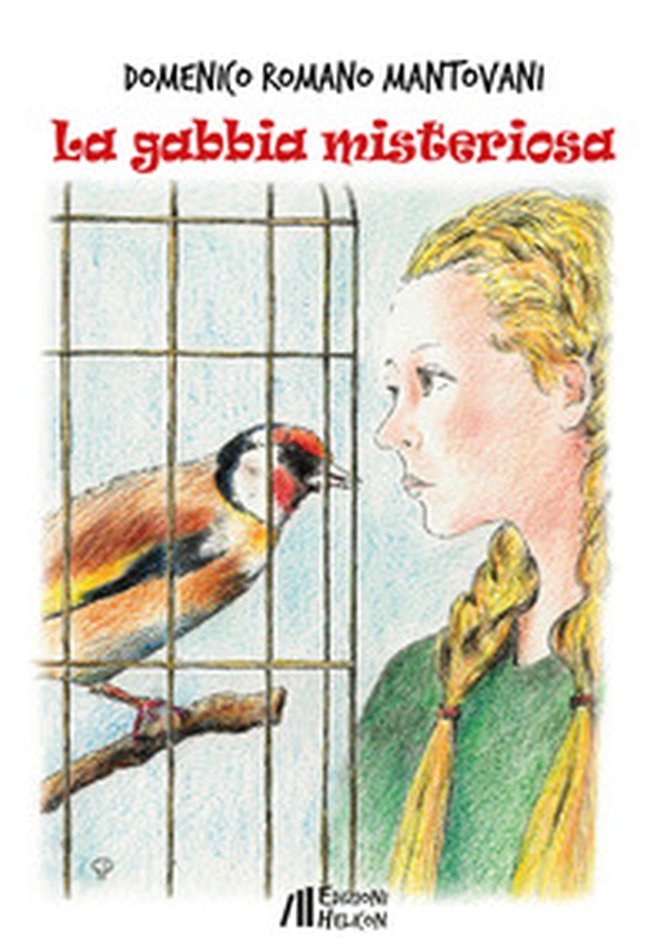 La gabbia misteriosa - Librerie.coop La gabbia misteriosa - Librerie.coop