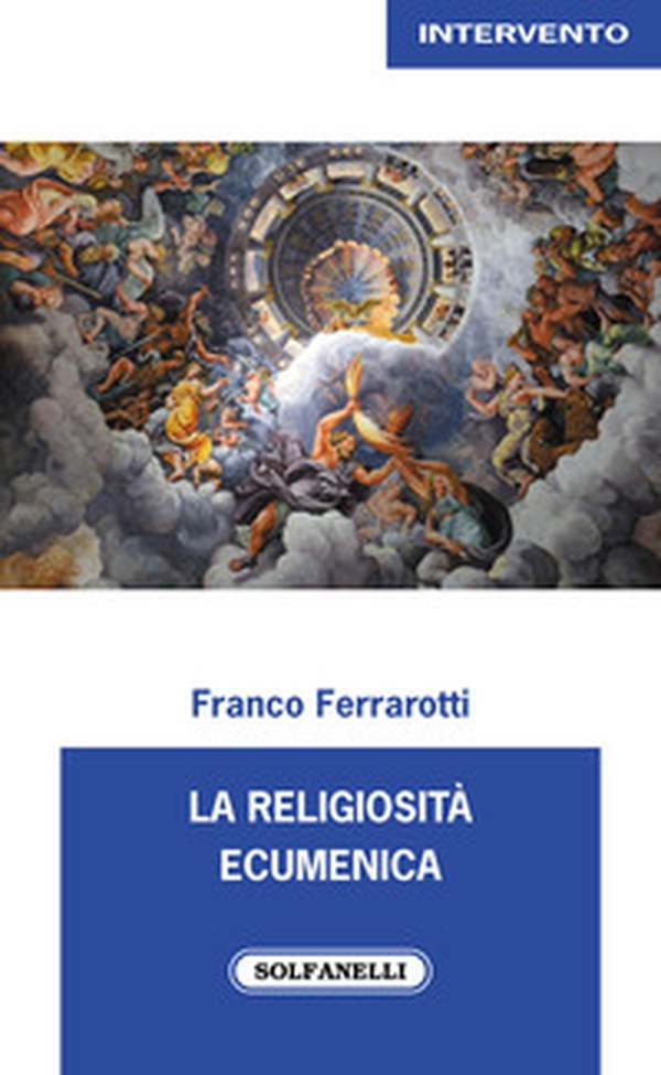 La religiosità ecumenica - Librerie.coop La religiosità ecumenica - Librerie.coop
