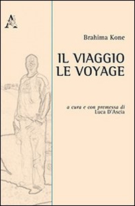 Il viaggio. Ediz. italiana e francese - Librerie.coop Il viaggio. Ediz. italiana e francese - Librerie.coop