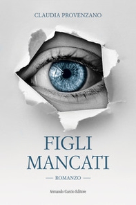 Figli mancati - Librerie.coop Figli mancati - Librerie.coop
