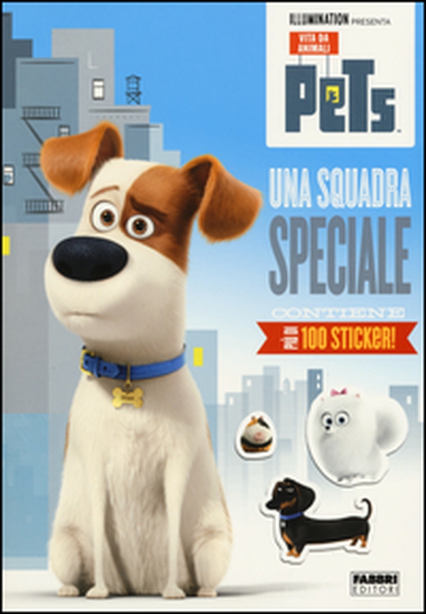 Una squadra speciale. Pets. Vita da animali. Con adesivi - Librerie.coop Una squadra speciale. Pets. Vita da animali. Con adesivi - Librerie.coop