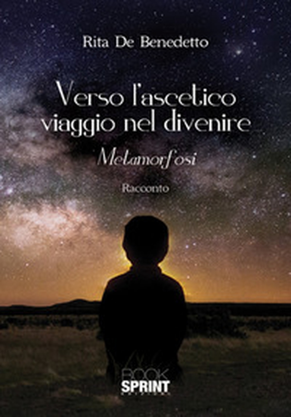 Verso l'ascetico viaggio nel divenire. Metamorfosi - Librerie.coop Verso l'ascetico viaggio nel divenire. Metamorfosi - Librerie.coop