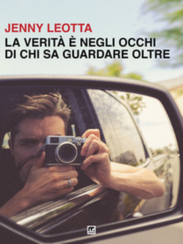 La verità è negli occhi di chi sa guardare oltre - Librerie.coop La verità è negli occhi di chi sa guardare oltre - Librerie.coop