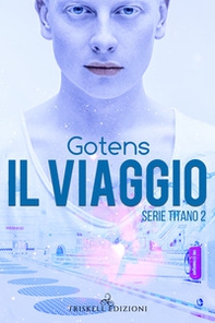Il viaggio. Serie Titano - Vol. 2 - Librerie.coop Il viaggio. Serie Titano - Vol. 2 - Librerie.coop