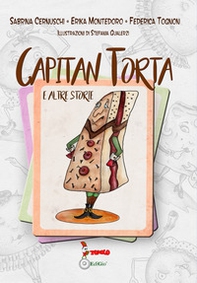 Capitan Torta e altre storie - Librerie.coop Capitan Torta e altre storie - Librerie.coop