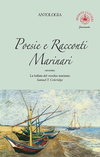Poesie e racconti marinari. Ouverture «La ballata del vecchio marinaio» di Samuel T. Coleridge - Librerie.coop