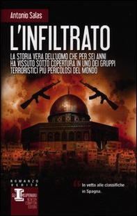 L'infiltrato. Una storia vera - Librerie.coop